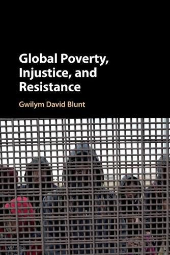 Cover image for Global Poverty, Injustice, and Resistance