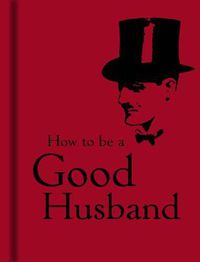Cover image for How to Be a Good Husband