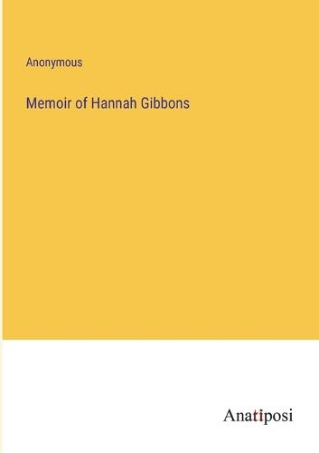 Cover image for Memoir of Hannah Gibbons