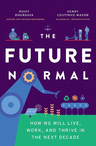 Cover image for The Future Normal: The Ideas and Instigators That Will Make the Next Decade Healthier, Fairer and Greener