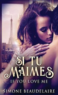 Cover image for Si Tu M'Aimes