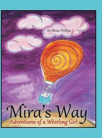 Cover image for Mira's Way: Adventures of a Whirling Girl