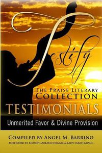 Cover image for Testify: The Praise Literary Collection: Unmerited Favor & Divine Provision