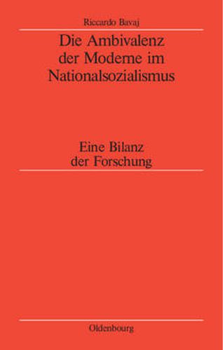 Die Ambivalenz Der Moderne Im Nationalsozialismus: Eine Bilanz Der Forschung