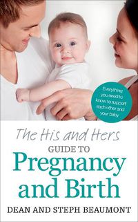 Cover image for The His and Hers Guide to Pregnancy and Birth