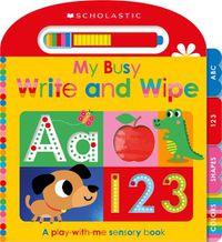 Cover image for My Busy Write-And-Wipe: Scholastic Early Learners