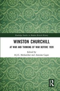 Cover image for Winston Churchill: At War and Thinking of War before 1939