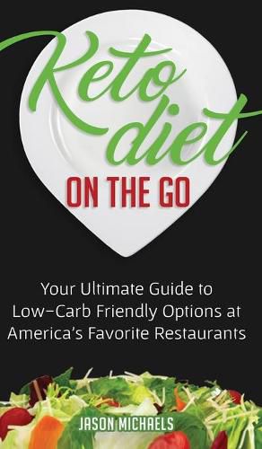 Cover image for Keto Diet on the Go: Your Ultimate Guide to Low-Carb Friendly Options at America's Favorite Restaurants