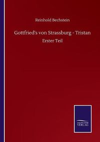 Cover image for Gottfried's von Strassburg - Tristan: Erster Teil