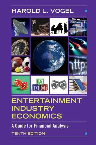 Cover image for Entertainment Industry Economics: A Guide for Financial Analysis