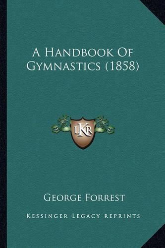 Cover image for A Handbook of Gymnastics (1858)