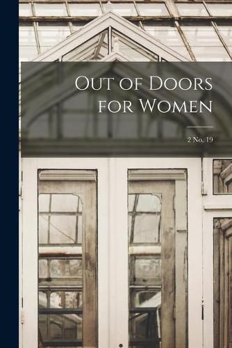 Cover image for Out of Doors for Women; 2 no. 19