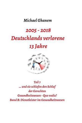 2005 - 2013: Deutschlands verlorene 13 Jahre