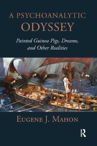 A Psychoanalytic Odyssey: Painted Guinea Pigs, Dreams, and Other Realities