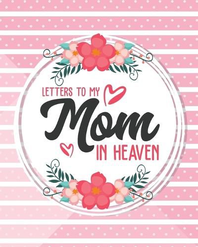 Cover image for Letters To My Mom In Heaven