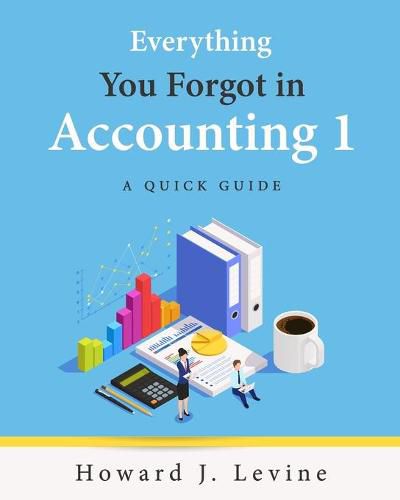 Cover image for Everything You Forgot in Accounting 1 - A Quick Guide