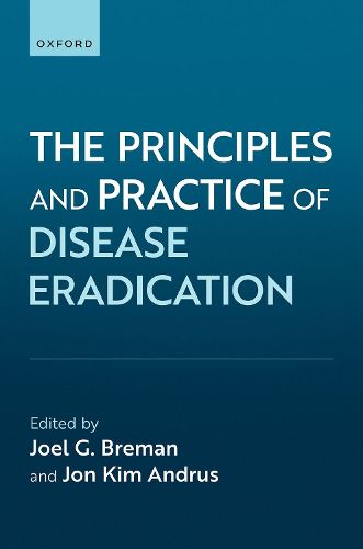 Cover image for The Principles and Practice of Disease Eradication