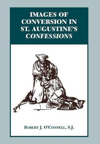 Images of Conversion in St. Augustine's Confessions