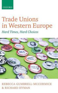 Cover image for Trade Unions in Western Europe: Hard Times, Hard Choices