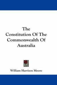 Cover image for The Constitution of the Commonwealth of Australia