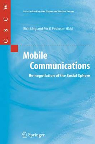 Cover image for Mobile Communications: Re-negotiation of the Social Sphere