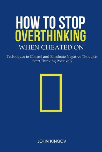 Cover image for How to Stop Overthinking When Cheated On