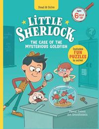 Cover image for Little Sherlock: The Case of the Mysterious Goldfish