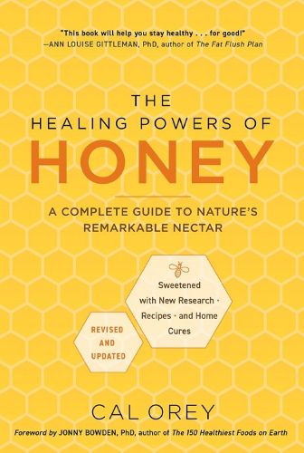 The Healing Powers of Honey: Revised and Updated
