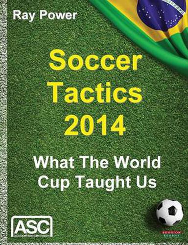 Cover image for Soccer Tactics 2014: What the World Cup Taught Us