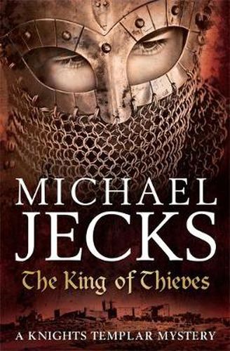 Cover image for The King Of Thieves (Last Templar Mysteries 26): A journey to medieval Paris amounts to danger