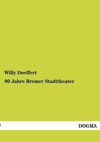 Cover image for 90 Jahre Bremer Stadttheater