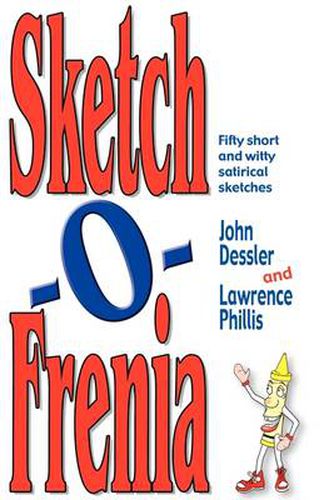 Cover image for Sketch-O-Frenia: Fifty Short & Witty Satirical Sketches