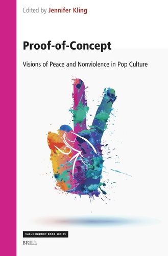 Cover image for Proof-of-Concept: Visions of Peace and Nonviolence in Pop Culture