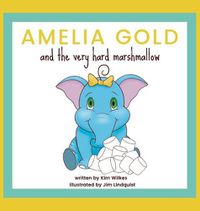 Cover image for Amelia Gold and the Very Hard Marshmallow