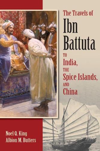 Cover image for The Travels of Ibn Battuta to India, the Spice Islands and China