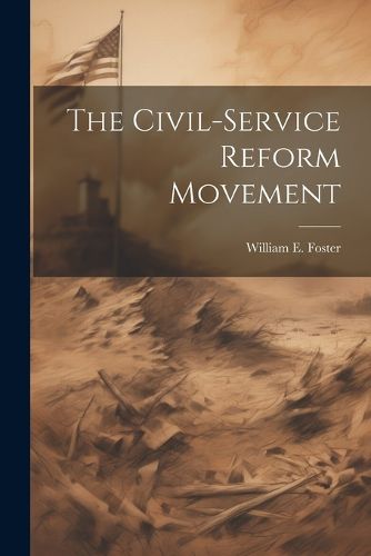 Cover image for The Civil-service Reform Movement