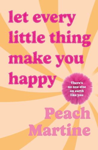 Cover image for Let Every Little Thing Make You Happy