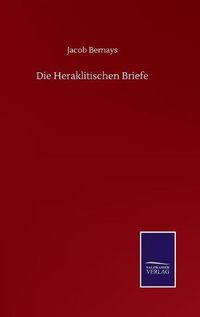 Cover image for Die Heraklitischen Briefe