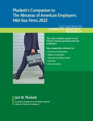 Cover image for Plunkett's Companion to The Almanac of American Employers 2022: Market Research, Statistics and Trends Pertaining to America's Hottest Mid-Size Employers