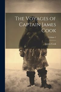 Cover image for The Voyages of Captain James Cook; Volume 2