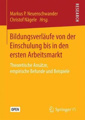 Cover image for Bildungsverlaufe Von Der Einschulung Bis in Den Ersten Arbeitsmarkt: Theoretische Ansatze, Empirische Befunde Und Beispiele