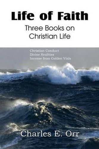 Cover image for Life of Faith Three Books on Christian Life