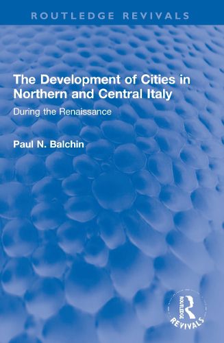 The Development of Cities in Northern and Central Italy