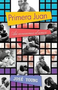 Cover image for Primera Juan: Asi conocemos el amor