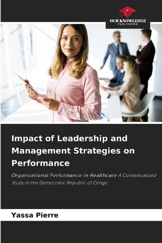 Cover image for Impact of Leadership and Management Strategies on Performance