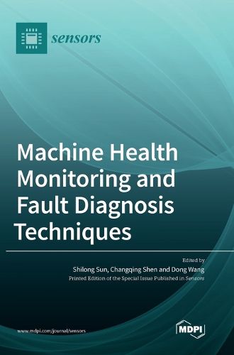 Cover image for Machine Health Monitoring and Fault Diagnosis Techniques