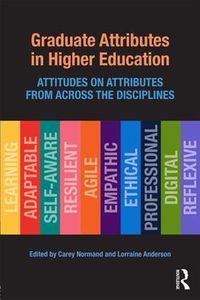 Cover image for Graduate Attributes in Higher Education: Attitudes on Attributes from Across the Disciplines
