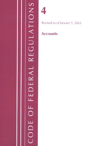 Cover image for Code of Federal Regulations, Title 04 Accounts, Revised as of January 1, 2022