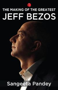 Cover image for The Making of the Greatest: Jeff Bezos