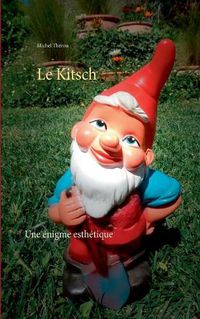 Cover image for Le Kitsch: Une enigme esthetique